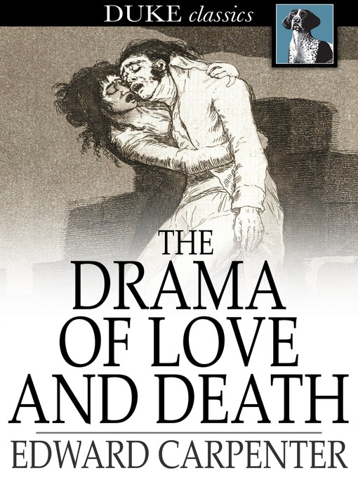 Title details for The Drama of Love and Death by Edward Carpenter - Available